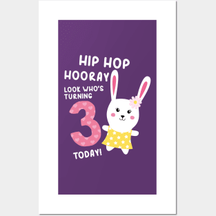 Hip Hop Hooray Look Who's Turning 3 Today! Posters and Art